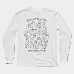 Empowered Women Empower Women Long Sleeve T-Shirt